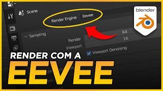 Como renderizar com a EEVEE no Blender 3D (Novas Versões)