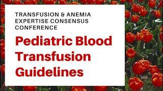 Blood Transfusion guidelines in children