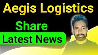 Aegis Logistics share latest news