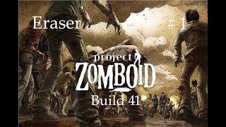 Let's play Fr Eraser Project zomboid build 41  Episode 1 "Le début du cauchemar"