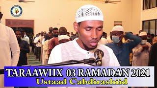 TARAAWIIX 03 RAMADAN 2021 MASAJIDKA TAWXID KAMPALA UGANDA | Imaam Cabdirashiid Yoonis