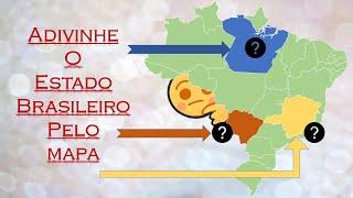 Adivinhe o ESTADO BRASILEIRO pelo MAPA