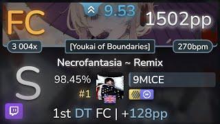  9.5⭐ 9MlCE | Demetori - Necrofantasia ~ Remix [Youkai of Boundaries] +HDDT 98.45% FC #1 | 1502pp