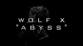 WOLF X -  ABYSS (Official Video)