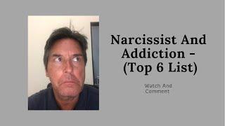 Narcissist And Addiction (Top 6 List)