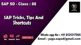 SAP SD- Class 88: SAP tricks, tips and shortcuts || Your's Yuga SAP SD