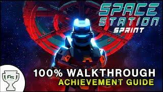 Space Station Sprint - 100% Achievement Guide