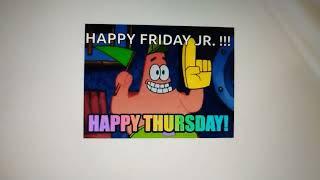 Happy friday Jr