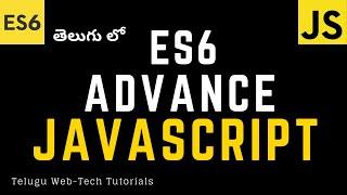 ES6 Advance JavaScript Tutorials in Telugu