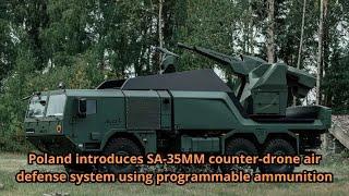 Poland introduces SA 35MM counter drone air defense system using programmable ammunition