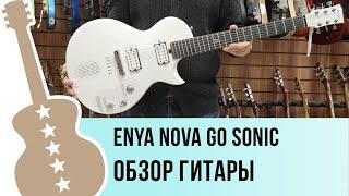 Enya NOVA GO SONIC - обзор гитары