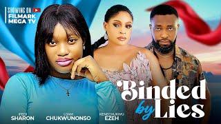 BINDED BY LIES (Full Movie) Ifedi Sharon Kenechukwu Ezeh | A Tale of Love & Deceit