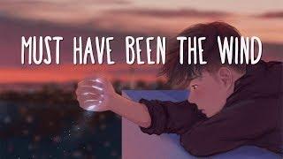 Alec Benjamin - Must Have Been The Wind (Lyrics)