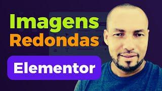 Revelado: Como Colocar Fotos Arredondadas no Elementor WordPress