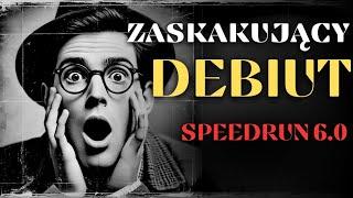 RZADKI lecz CIEKAWY DEBIUT na ZASKOCZENIE | Speedrun 6.0