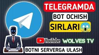 TELEGRAMDA BOT OCHISH SIRLARI // BOTNI SERVERGA ULASH