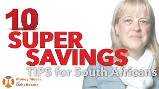 10 Super Savings - Tips for South Africans!