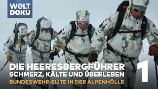 DIE HEERESBERGFÜHRER: Schmerz, Kälte und Überleben - So hart ist die Eliteausbildung im Hochgebirge!