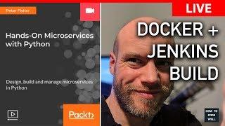 Live Coding - Hands-on Microservices with Python - Jenkins Docker Build