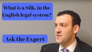 What is a Silk, in the English legal system? Ask the Expert