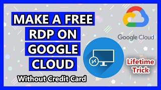 How to make a free rdp on google cloud console | Without credit card | Lifetime | 2021 latest method