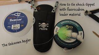 How to tie a shock tippet for saltwater fly fishing