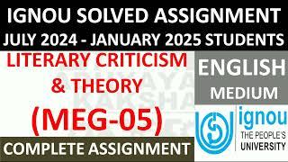 MEG 05 ||  LITERARY CRITICISM & THEORY || IGNOU SOLVED ASSIGNMENT 2024-2025 || JULY 2024 - JAN 2025