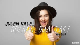 JULEN KALE - Goyang Dua Jari - New 2k18