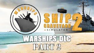 Ship Graveyard Simulator 2 - Warships DLC - 2