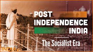 Socialist Era in India | Doing Business in India | Indian History | Mastering India | Ep: 2