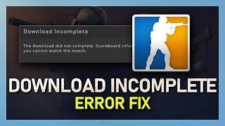 CSGO - How To Fix “Download Incomplete” Error