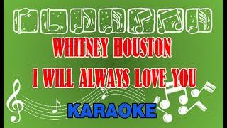 Whitney Houston I Will Always Love You Karaoke