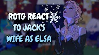 Rise Of The Guardians React To Jack's Future Wife As Elsa || Frozen || Gacha React