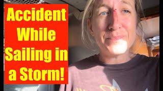 Episode 247 - Accident while Sailing in a Storm in Formentera, Ibiza!