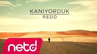 Redd - Kanıyorduk