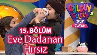 Güldüy Güldüy Show Çocuk 15. Bölüm, Eve Dadanan Hırsız Skeci