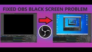 HOW TO FIX OBS BLACK SCREEN | 100% WORKING | WITH PROOF 2020