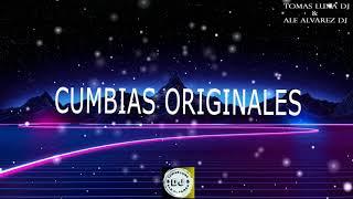 SET CUMBIAS ORIGINALES - TOMAS LUNA DJ & DJ ALE ALVAREZ