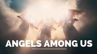 ANGELS AMONG US | God's Angels Guard You Wherever You Go - Inspirational & Motivational Video