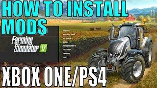 FS17: How To Install Mods On Xbox One & PS4