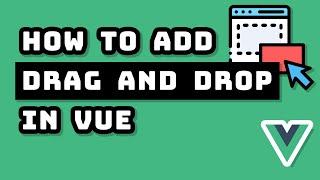 Adding Drag and Drop to Your Vue 3 Project