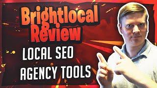 Brightlocal Review - Local SEO Client Management Tools