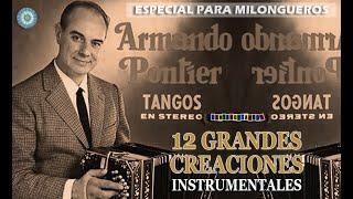 ARMANDO PONTIER - 12 GRANDES CREACIONES INSTRUMENTALES - 1955  / 1966 por Cantando Tangos (Enlaces)