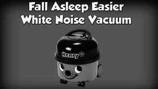 HENRY VACUUM CLEANER - WHITE NOISE BLACK SCREEN