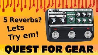 Boss Space Echo - lets try all 5 Reverbs out... !