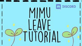 [EASY] how to make leave message with mimu in 5 minutes | MIMU DISCORD BOT TUTORIAL Pt. 2