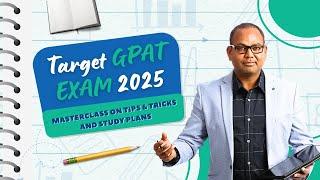 GPAT Exam Information 2025 | GPAT Exam Live Classes  | GPAT 2025 Exam Tips, Tricks and Study Plan