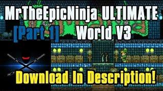 MrTheEpicNinja's Ultimate Terraria PC World V3 | AMAZING CREATIONS! [PART 1]