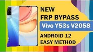 Vivo Y53s (V2058) FRP Bypass Android 12 Update Frp Bypass unlock google account lock without Pc new