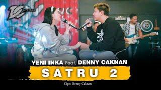 YENI INKA FEAT. DENNY CAKNAN - SATRU 2 (OFFICIAL LIVE MUSIC) - DC MUSIK